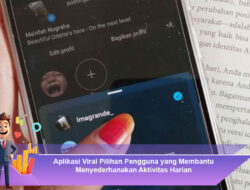 Aplikasi Viral Pilihan Pengguna yang Membantu Menyederhanakan Aktivitas Harian
