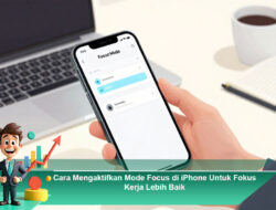 Cara Mengaktifkan Mode Focus di iPhone Untuk Fokus Kerja Lebih Baik
