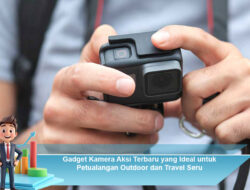 Gadget Kamera Aksi Terbaru yang Ideal untuk Petualangan Outdoor dan Travel Seru