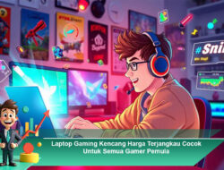 Laptop Gaming Kencang Harga Terjangkau Cocok Untuk Semua Gamer Pemula