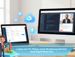 judul Laptop dan PC Pilihan untuk Mendukung Aktivitas Kerja Digital Masa Kini