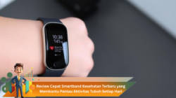 Review Cepat Smartband Kesehatan Terbaru yang Membantu Pantau Aktivitas Tubuh Setiap Hari