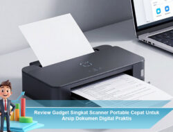 Review Gadget Singkat Scanner Portable Cepat Untuk Arsip Dokumen Digital Praktis