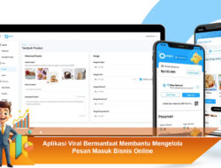 Aplikasi Viral Bermanfaat Membantu Mengelola Pesan Masuk Bisnis Online