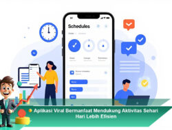 Aplikasi Viral Bermanfaat Mendukung Aktivitas Sehari Hari Lebih Efisien