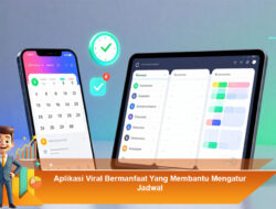 Aplikasi Viral Bermanfaat Yang Membantu Mengatur Jadwal