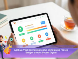 Aplikasi Viral Bermanfaat untuk Mendukung Proses Belajar Mandiri Secara Digital