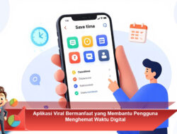 Aplikasi Viral Bermanfaat yang Membantu Pengguna Menghemat Waktu Digital