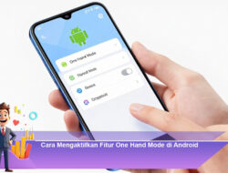 Cara Mengaktifkan Fitur One Hand Mode di Android
