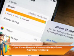 Cara iPhone Mengatur Keamanan Backup iTunes Agar Data Terlindungi