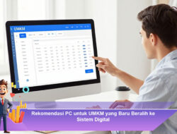 Rekomendasi PC untuk UMKM yang Baru Beralih ke Sistem Digital