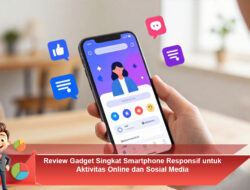 Review Gadget Singkat Smartphone Responsif untuk Aktivitas Online dan Sosial Media