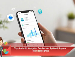 Tips Android Mengatur Pembaruan Aplikasi Supaya Tidak Boros Data