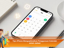 Tips iPhone Mengoptimalkan Penggunaan Kalender untuk Jadwal